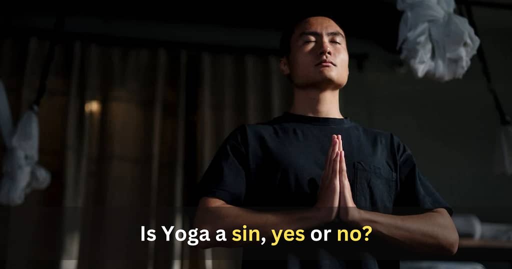 Is Yoga a sin, yes or no?