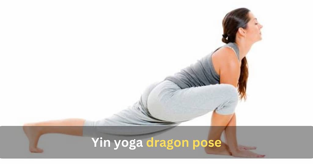 Yin yoga dragon pose