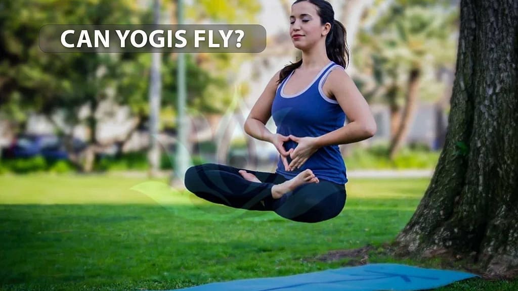 Can Yogis Fly? Exploring The Myth And Reality About Levitate in 2023