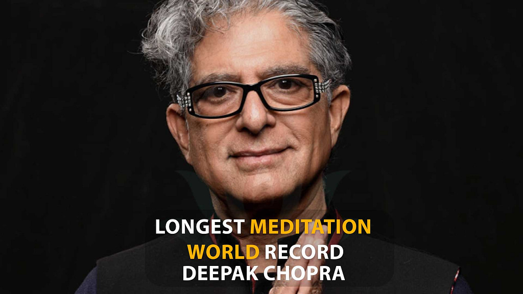 Longest meditation world record, About Deepak chopra