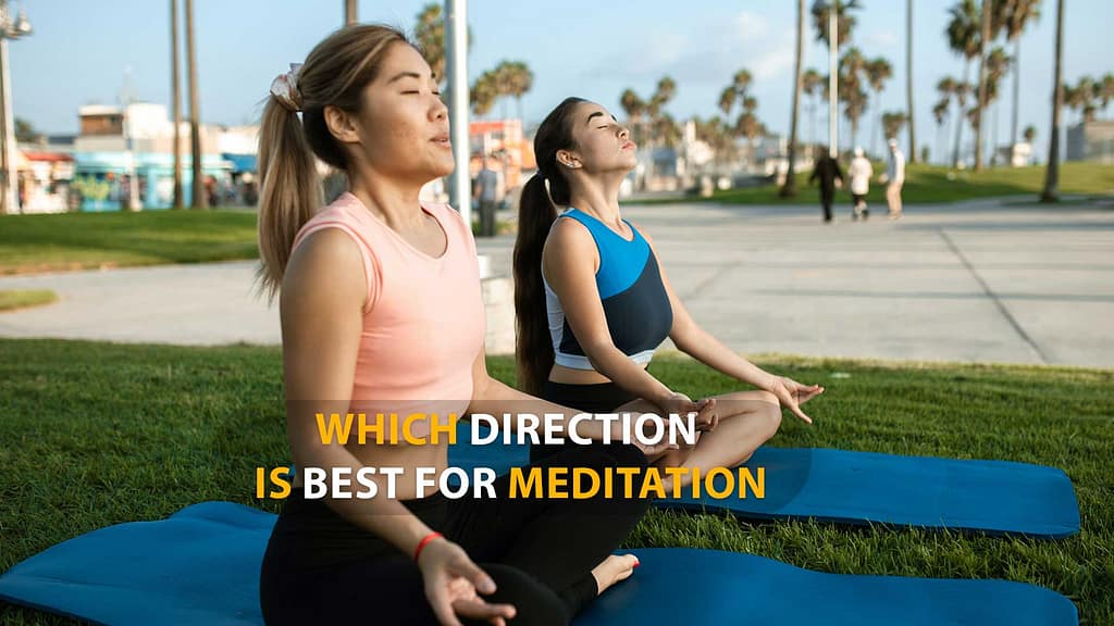 Which Direction Is Best For Meditation -  Effects And Benefits Of Levitation 