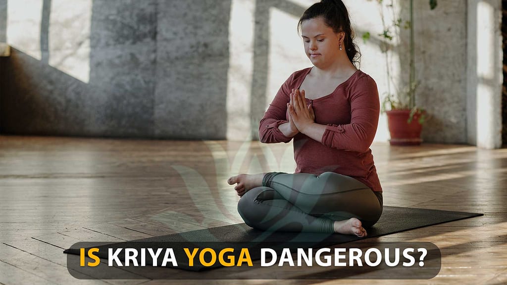 Is Kriya Yoga Dangerous? Types, Tips and how practice kirya yoga
